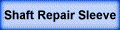 Shaft Repair Sleeves